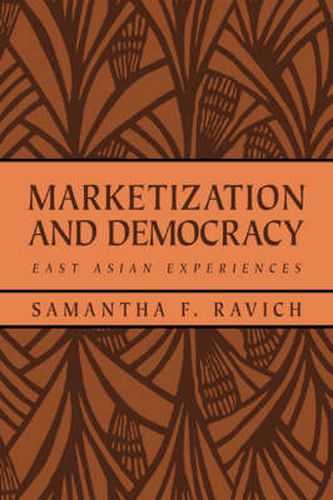 Cover image for Marketization and Democracy: East Asian Experiences