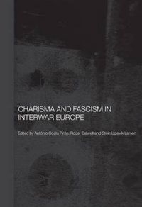 Cover image for Charisma and Fascism in Interwar Europe