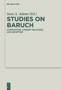 Cover image for Studies on Baruch: Composition, Literary Relations, and Reception