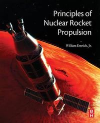 Cover image for Principles of Nuclear Rocket Propulsion