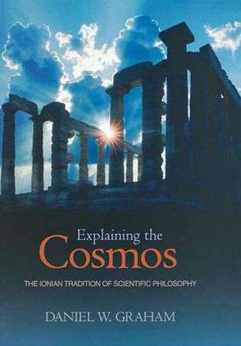 Cover image for Explaining the Cosmos: The Ionian Tradition of Scientific Philosophy