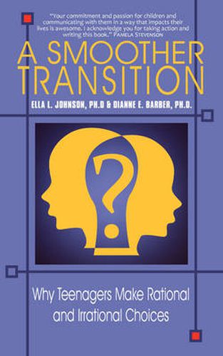 Cover image for A Smoother Transition: Why Teenagers Make Rational and Irrational Choices