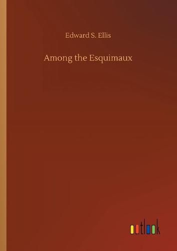 Cover image for Among the Esquimaux