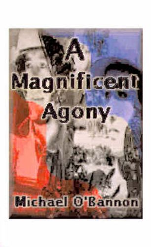 Cover image for A Magnificent Agony: A Novel of World War II