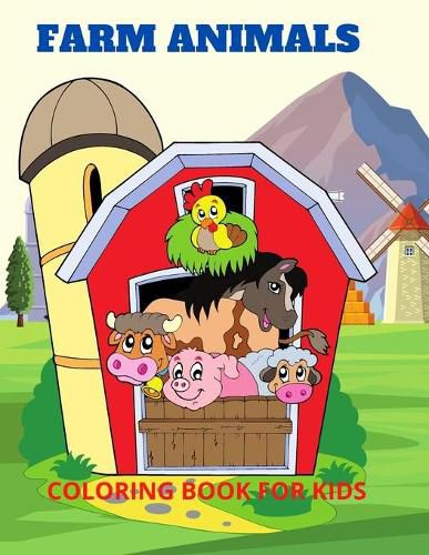 Cover image for Farm Animals- Coloring Book for kids: Amazing Farm Animals Coloring Book for Kids, Age:4-8Deeas