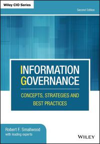 Cover image for Information Governance: Concepts, Strategies and Best Practices