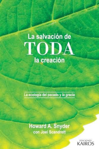 La salvacion de toda la creacion: La ecologia del pecado y la gracia