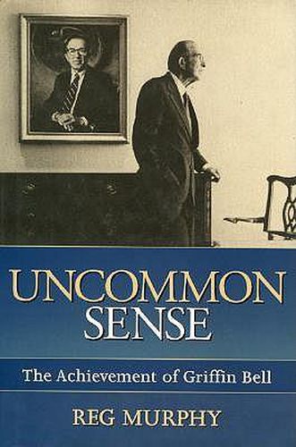 Cover image for Uncommon Sense: The Achievement of Griffin Bell