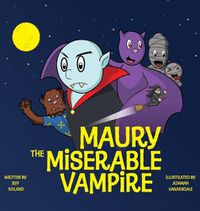 Cover image for Maury The Miserable Vampire