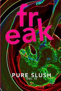 Cover image for Freak Pure Slush Vol. 13