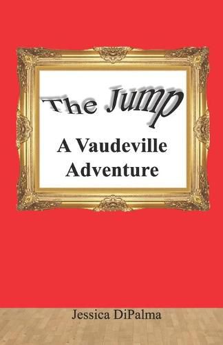 Cover image for The Jump: A Vaudeville Adventure