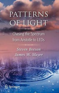 Cover image for Patterns of Light: Chasing the Spectrum from Aristotle to LEDs