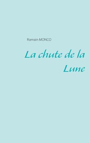 Cover image for La chute de la Lune