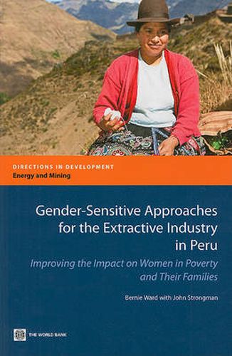 Cover image for Gender-Sensitive Approaches for the Extractive Industry in Peru: Improving the Impact on Women in Poverty and Their Families