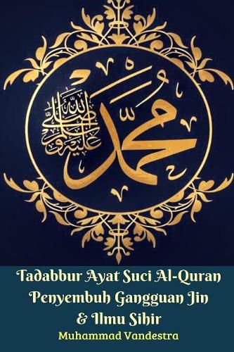 Tadabbur Ayat Suci Al-Quran Penyembuh Gangguan Jin & Ilmu Sihir