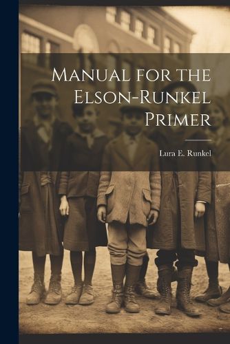 Cover image for Manual for the Elson-Runkel Primer