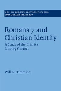 Cover image for Romans 7 and Christian Identity: A Study of the 'I' in its Literary Context