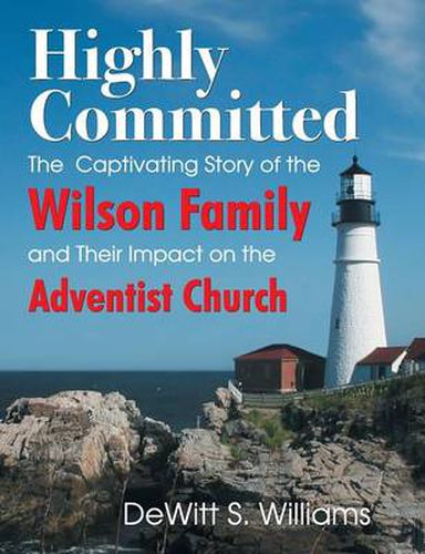 Cover image for Highly Committed: The Wilson Family Story