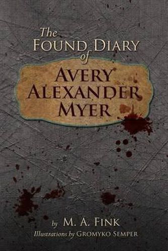 Cover image for The Found Diary of Avery Alexander Myer