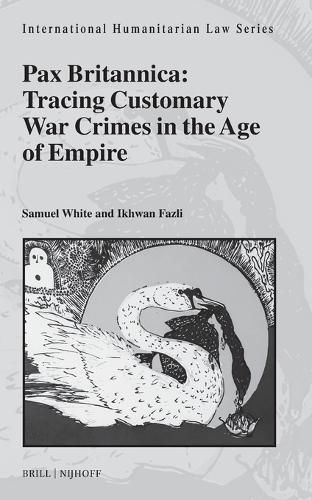 Cover image for Pax Britannica: Tracing Customary War Crimes in the Age of Empire