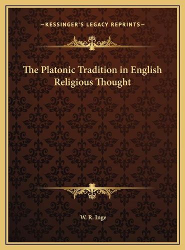 The Platonic Tradition in English Religious Thought