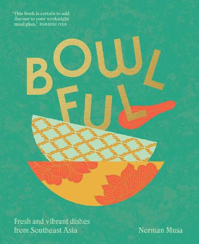 Cover image for Bowlful: Fresh and Vibrant Dishes from Southeast Asia