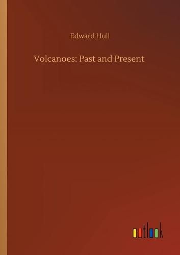 Cover image for Volcanoes: Past and Present