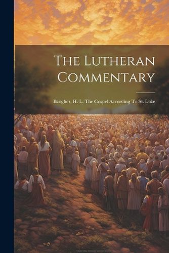 Cover image for The Lutheran Commentary