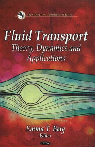 Fluid Transport: Theory, Dynamics & Applications