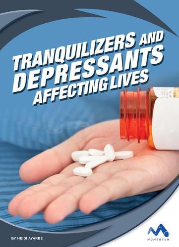 Cover image for Tranquilizers and Depressants: Affecting Lives