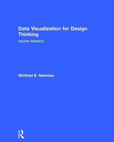 Cover image for Data Visualization for Design Thinking: Applied Mapping