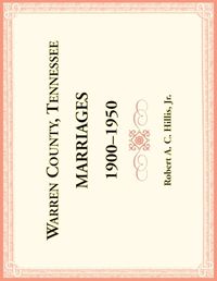 Cover image for Warren County, Tennessee Marriages, 1900-1950