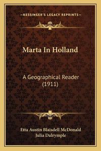 Cover image for Marta in Holland: A Geographical Reader (1911)