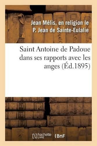 Saint Antoine de Padoue Dans Ses Rapports Avec Les Anges