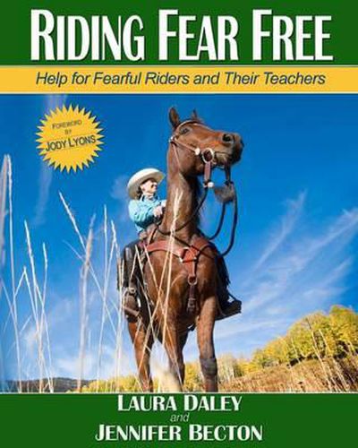 Riding Fear Free: Help for Fearful Riders and Their Teachers (Full-color Edition)