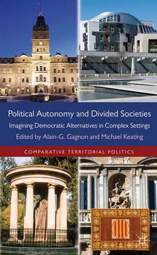 Cover image for Political Autonomy and Divided Societies: Imagining Democratic Alternatives in Complex Settings