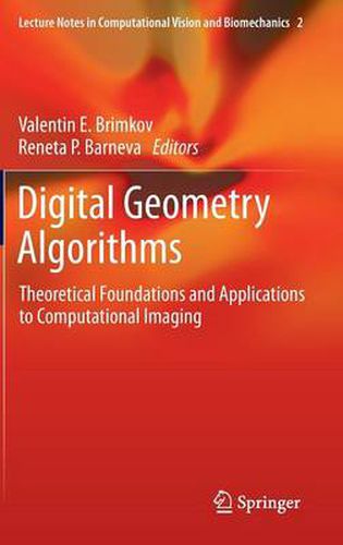 Cover image for Digital Geometry Algorithms: Theoretical Foundations and Applications to Computational Imaging