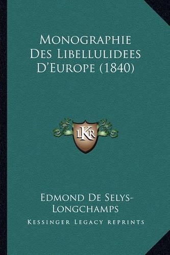 Cover image for Monographie Des Libellulidees D'Europe (1840)