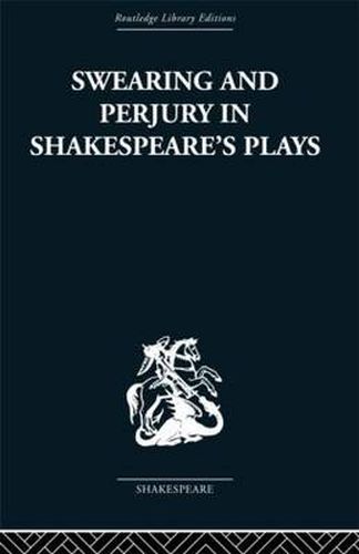 Cover image for Swearing and Perjury in Shakespeare's Plays