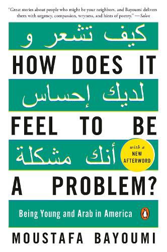 Cover image for How Does It Feel to Be a Problem?: Being Young and Arab in America