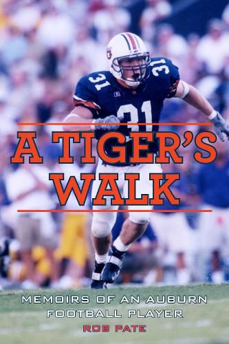 Cover image for A Tiger's Walk: Memoirs of an Auburn Football Player