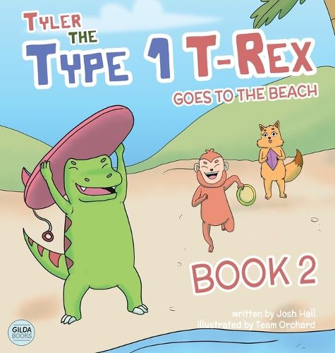 Cover image for Tyler the Type 1 T-Rex Goes to the Beach