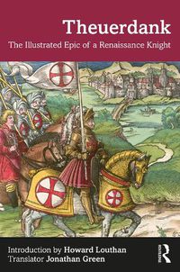 Cover image for Theuerdank: The Illustrated Epic of a Renaissance Knight