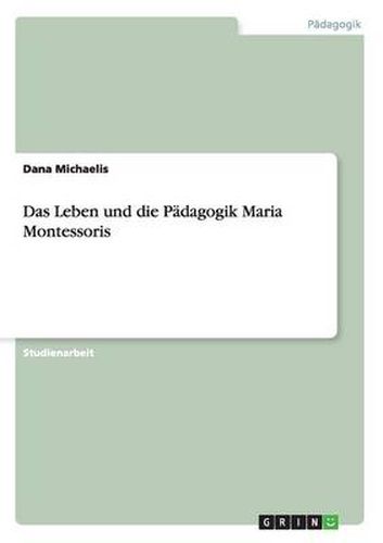 Cover image for Das Leben und die Padagogik Maria Montessoris