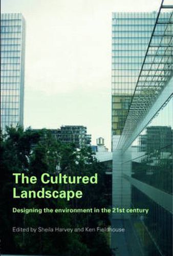 Cover image for The Cultured Landscape: Designing the Environment in the 21st Century