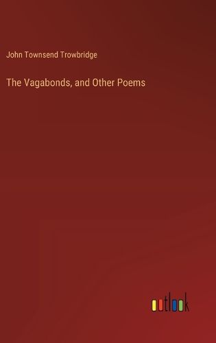 The Vagabonds, and Other Poems