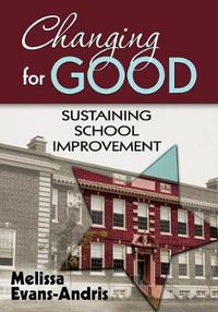 Cover image for Changing for Good: Sustaining School Improvement