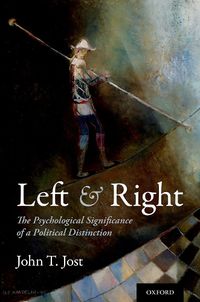 Cover image for Left and Right: The Psychological Significance of a Political Distinction