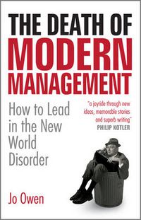 Cover image for The Death of Modern Management: How to Lead in the New World Disorder