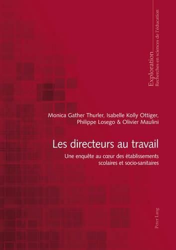 Cover image for Les Directeurs Au Travail: Une Enquete Au Coeur Des Etablissements Scolaires Et Socio-Sanitaires